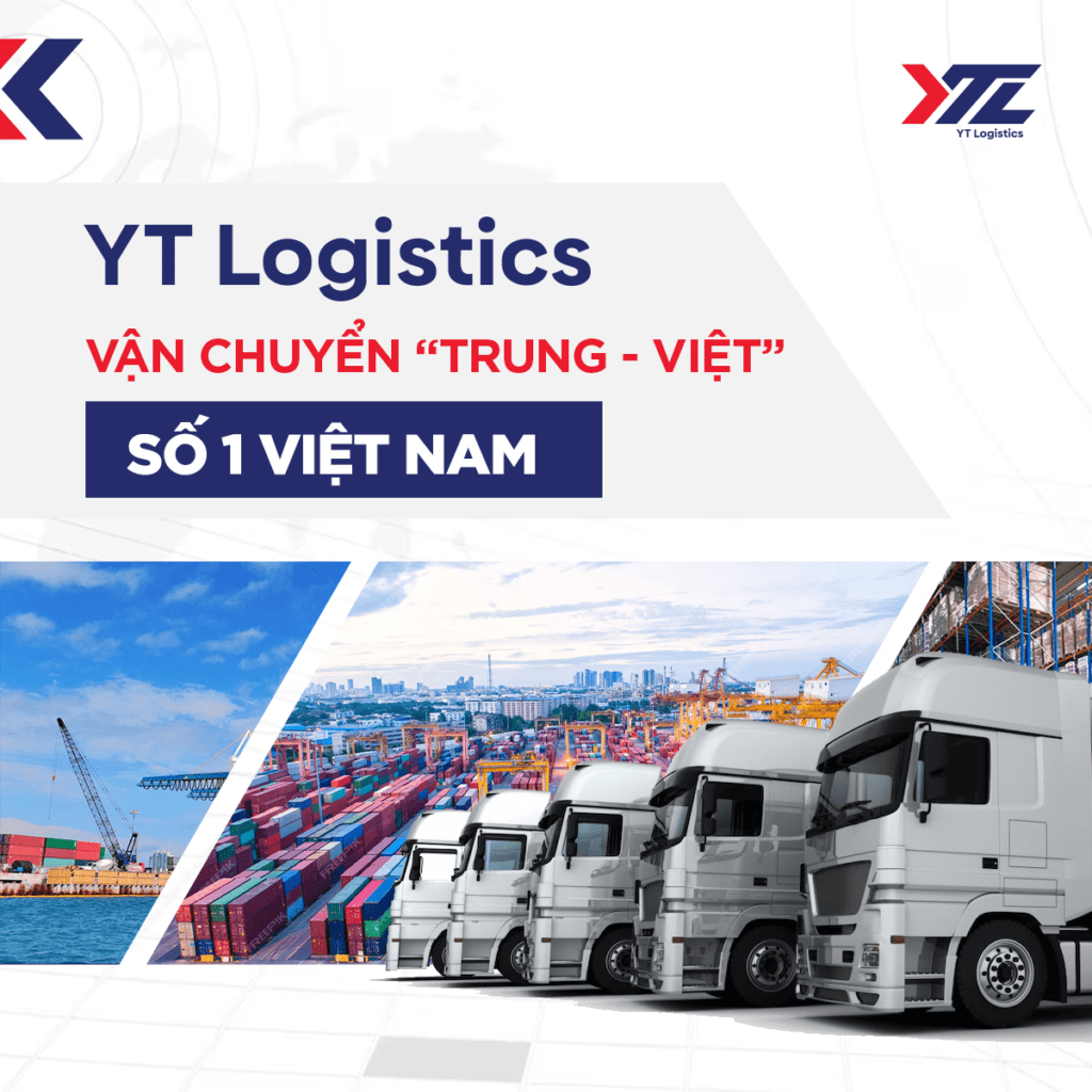 YT Logistics vận chuyển chính ngạch số 1 Việt Nam